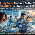 AI Study Tools That Are Better Than ChatGPT for Students in 2026
