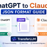 ChatGPT to Claude JSON format transfer guide using TransferLLM