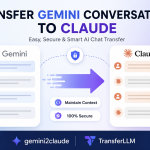 Transfer Gemini conversations to Claude using gemini2claude and TransferLLM secure AI chat migration banner