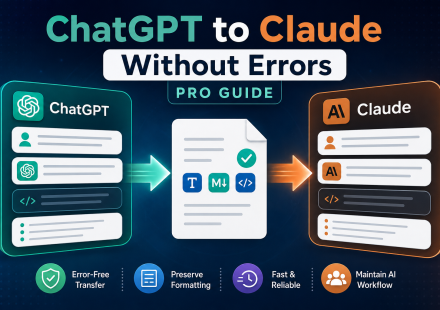 ChatGPT to Claude without errors migration guide feature image showing AI chat transfer workflow and formatting preservation