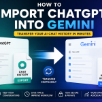 How to import ChatGPT into Gemini feature image showing AI chat migration, transfer ChatGPT history to Gemini, export AI conversations, seamless AI workflow transfer, and secure AI conversation import process.